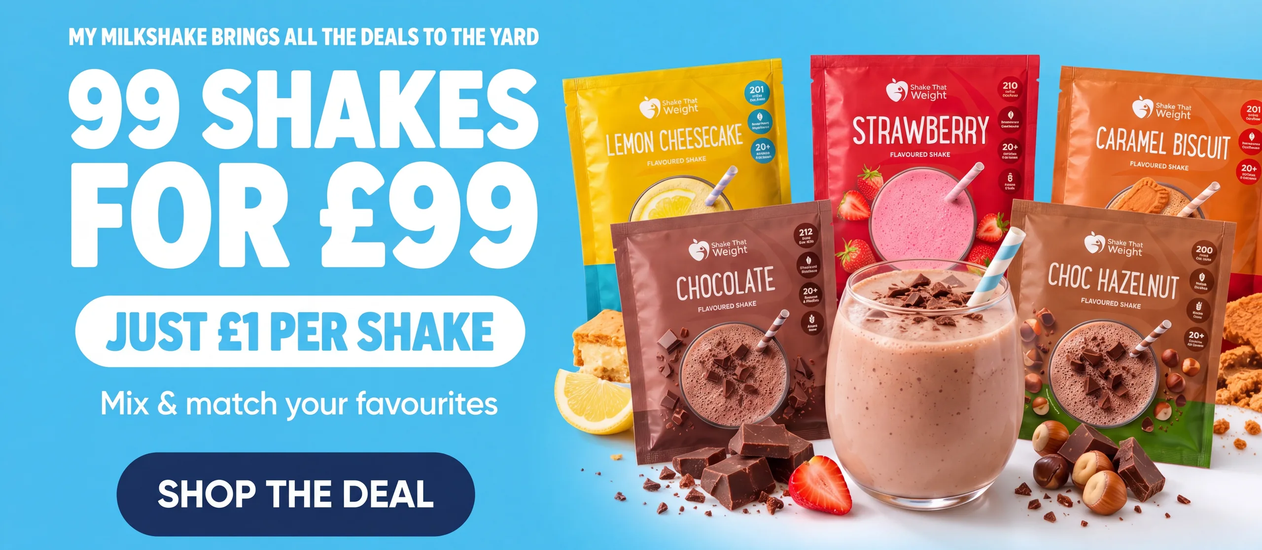 99 Shakes for £99 – just £1 per shake. Mix and match Shake That Weight flavours